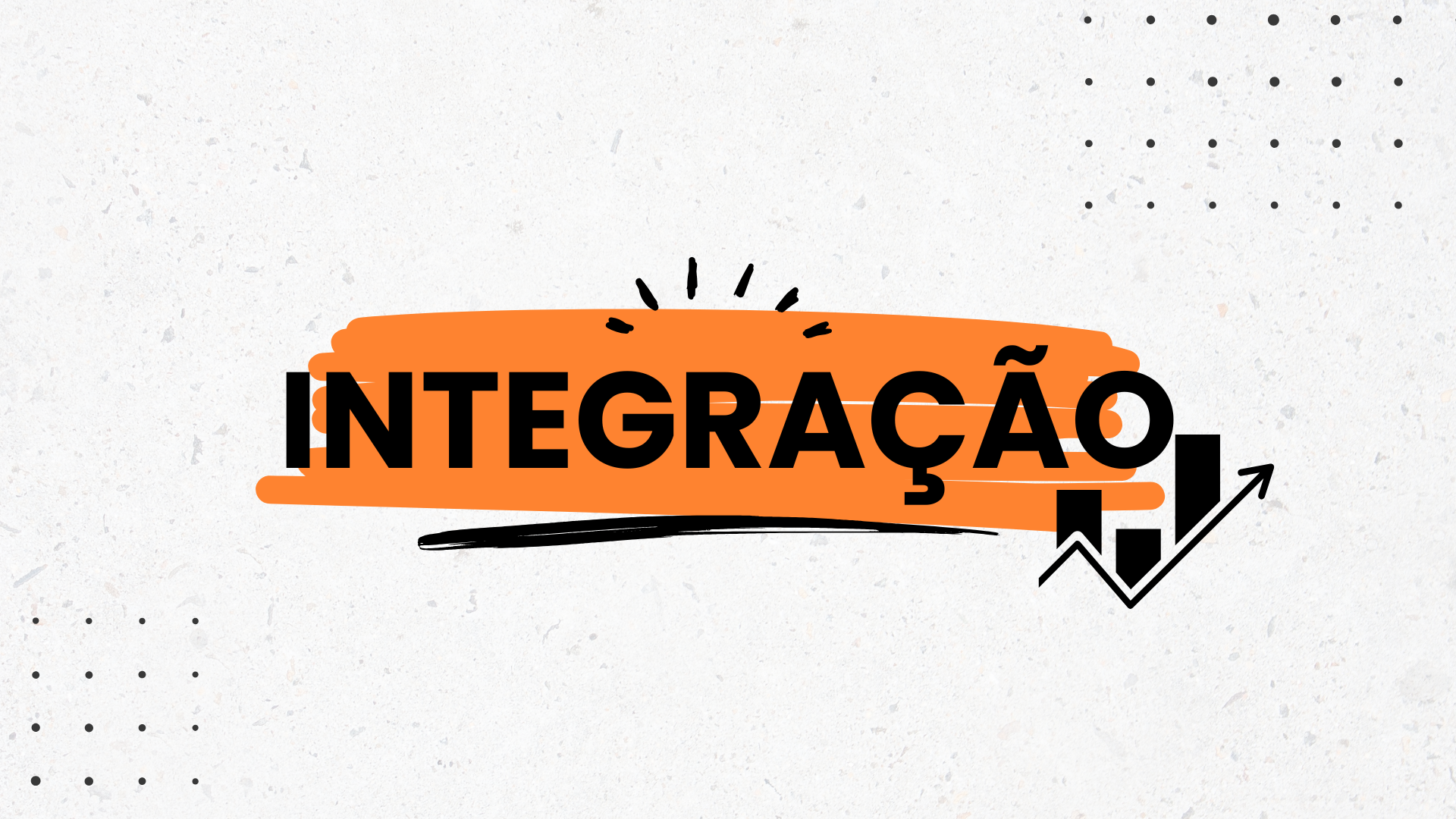 Integração!